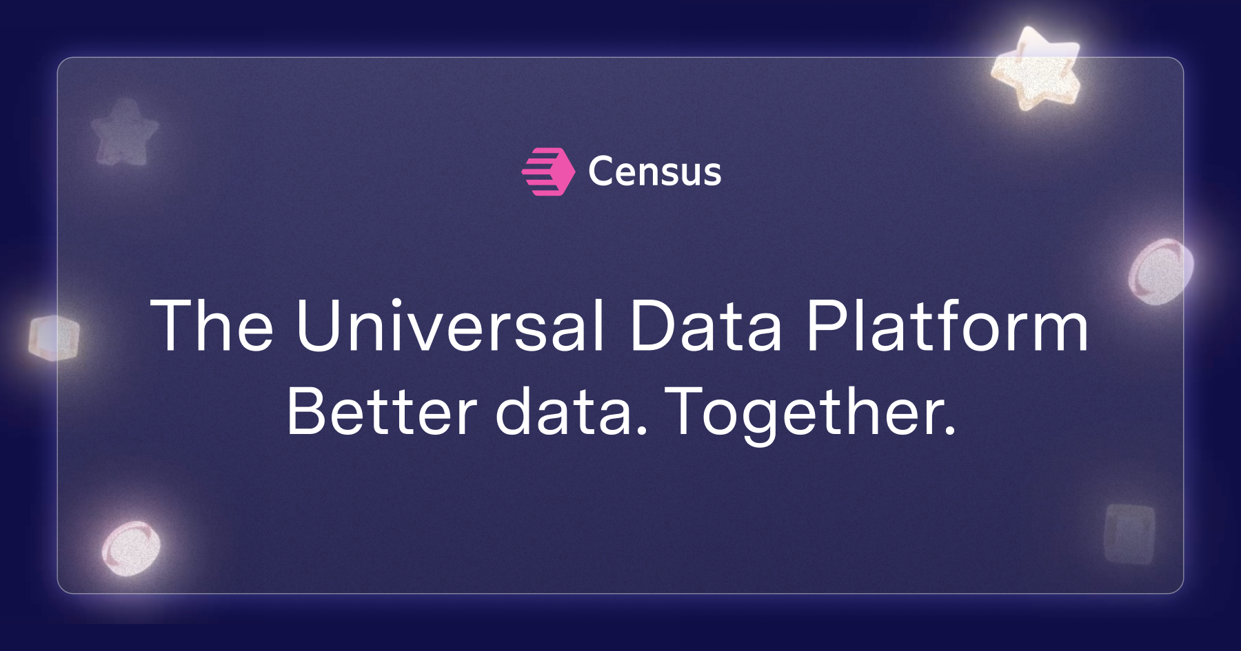 Census Universal Data Platform | Data Anytime, Anywhere